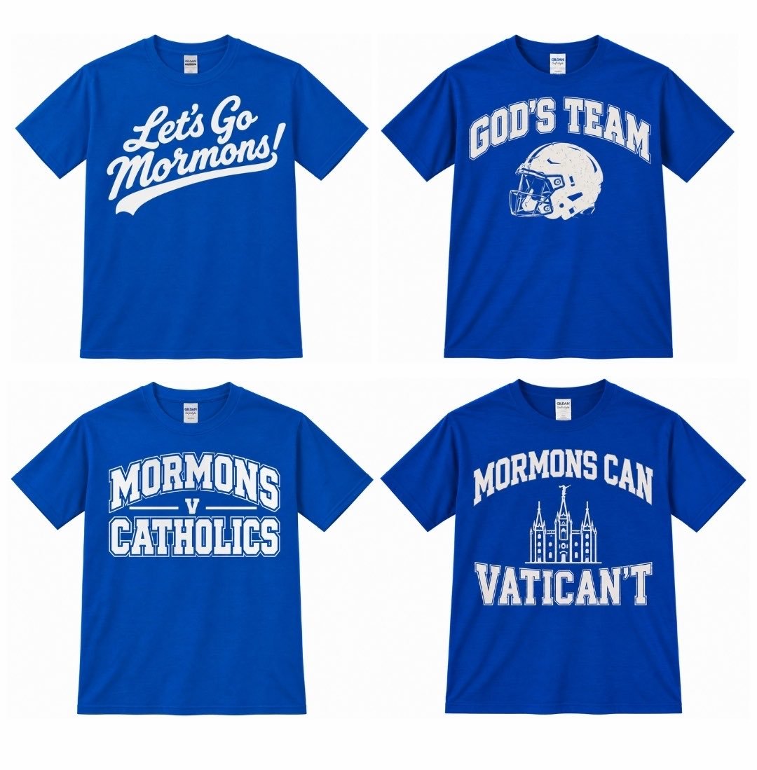 Four blue T-shirts side by side with white text: "Let's Go Mormons!", "God's Team" with a football helmet graphic, "Mormons v Catholics", and "Mormons Can Vaticant".